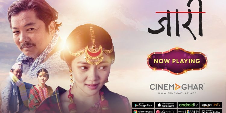 सिनेमाघर एपमा रिलिज भयो चलचित्र ‘जारी’, विश्वभरबाट हेर्न सकिने