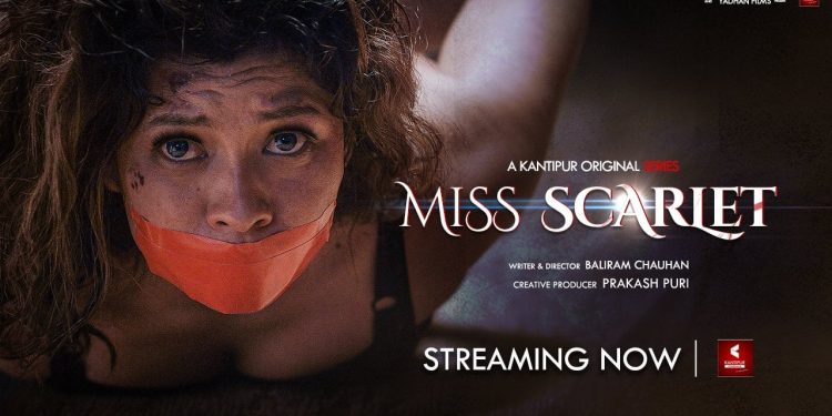 कान्तिपुर सिनेमाजमा ‘मिस स्कार्लेट’ सिरिज रिलिज